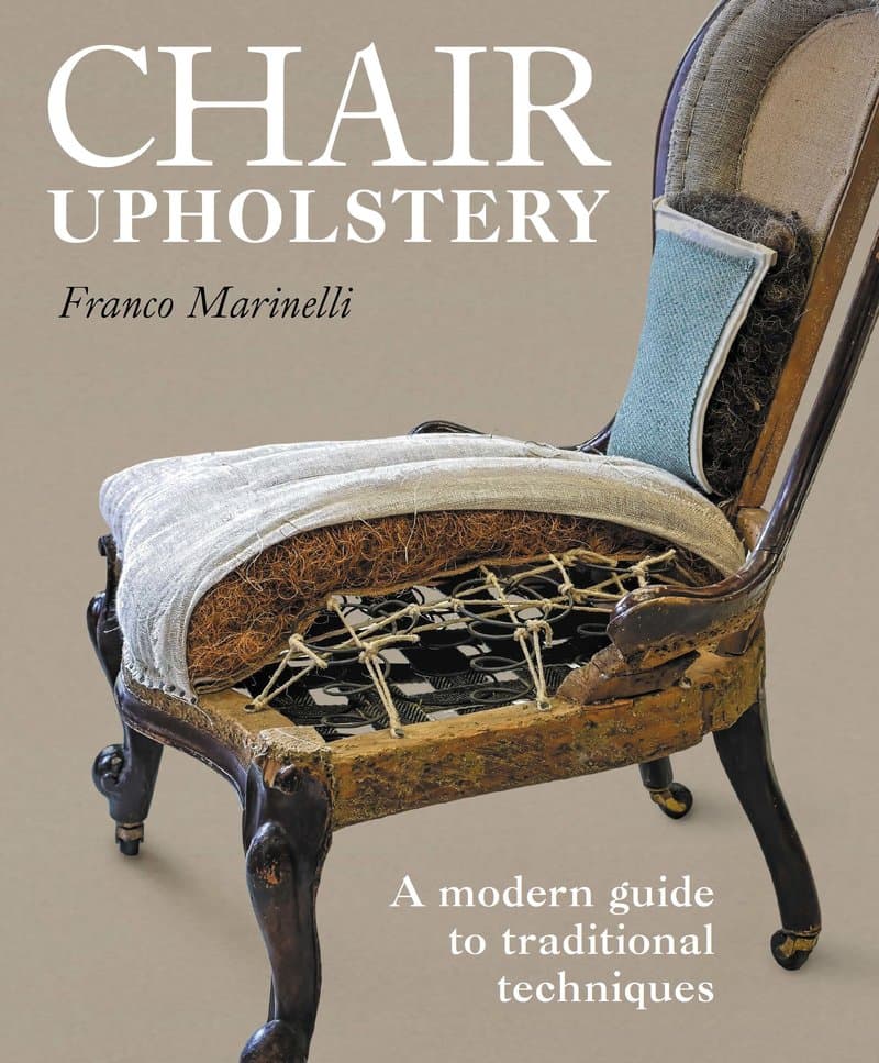 Cover of Chair Upholstery: A modern guide to traditional techniques, by Franco Marinelli, The Crowood Press